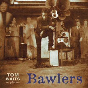 Tom Waits ‎– Bawlers