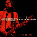 Jeff Buckley ‎– Mystery White Boy: Live ’95 – ’96