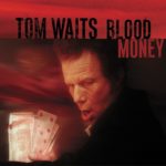 Tom Waits ‎– Blood Money