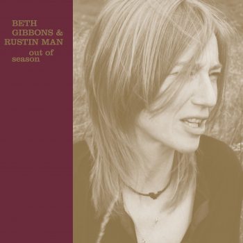Beth Gibbons & Rustin Man ‎– Out Of Season