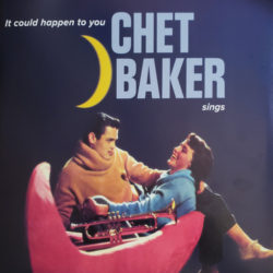 Chet Baker ‎– It Could Happen To You – Chet Baker Sings (Clear Vinyl)