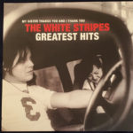 The White Stripes ‎– My Sister Thanks You And I Thank You The White Stripes Greatest Hits