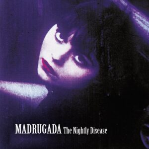 Madrugada ‎– The Nightly Disease
