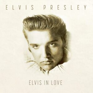 Elvis Presley – Elvis In Love