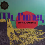 Mudhoney – Digital Garbage