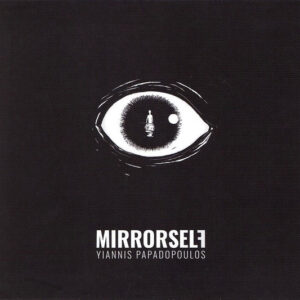 Yiannis Papadopoulos – Mirrorself