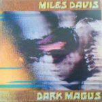 Miles Davis – Dark Magus