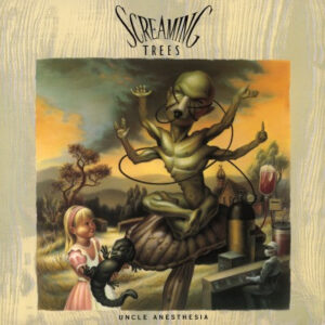 Screaming Trees – Uncle Anesthesia