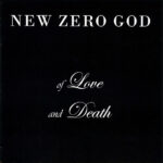 New Zero God – Of Love And Death ( CD )