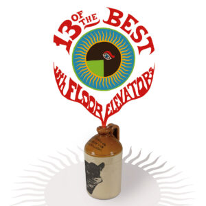 13th Floor Elevators – 13 Of The Best (Lysergic Splatter Vinyl)