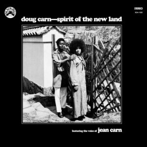 Doug Carn Featuring The Voice Of Jean Carn – Spirit Of The New Land