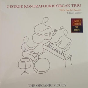 GEORGE KONTRAFOURIS ORGAN TRIO WITH BOBBY BROOM – THE ORGANIC MCCOY