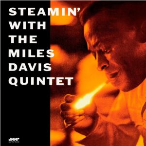 The Miles Davis Quintet – Steamin’ With The Miles Davis Quintet
