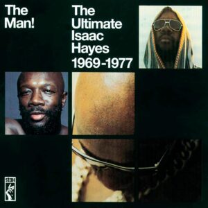 Isaac Hayes – The Man!