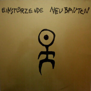 Einstürzende Neubauten – Kollaps