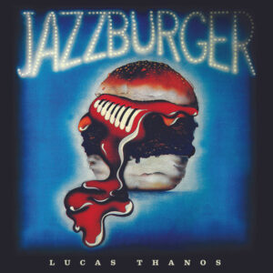 Lucas Thanos – Jazzburger