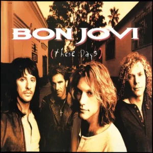 Bon Jovi – These Days