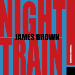 James Brown – Night Train! (Mighty Instrumentals) (Red Vinyl)