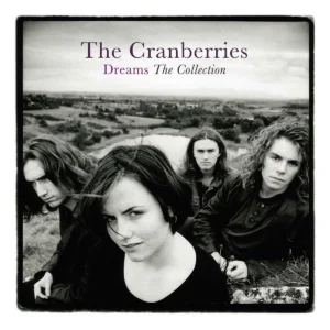 The Cranberries – Dreams: The Collection