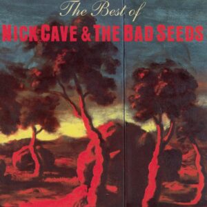 Nick Cave & The Bad Seeds – The Best Of